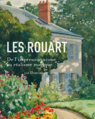 LES ROUART - DE L'IMPRESSIONNISME AU REALISME MAGIQUE