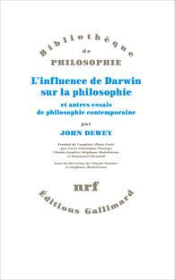 L'INFLUENCE DE DARWIN SUR LA PHILOSOPHIE ET AUTRES ESSAIS DE PHILOSOPHIE CONTEMPORAINE