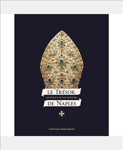 LE TRESOR DE NAPLES - LES JOYAUX DE SAN GENNARO