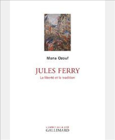 JULES FERRY - LA LIBERTE ET LA TRADITION