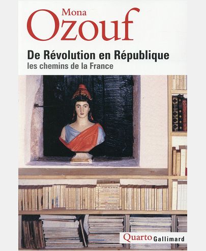 DE REVOLUTION EN REPUBLIQUE - LES CHEMINS DE LA FRANCE