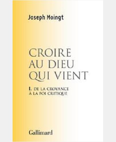 CROIRE AU DIEU QUI VIENT - DE LA CROYANCE A LA FOI CRITIQUE