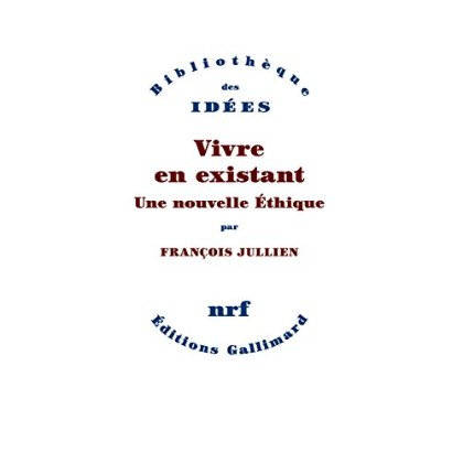 VIVRE EN EXISTANT - UNE NOUVELLE ETHIQUE