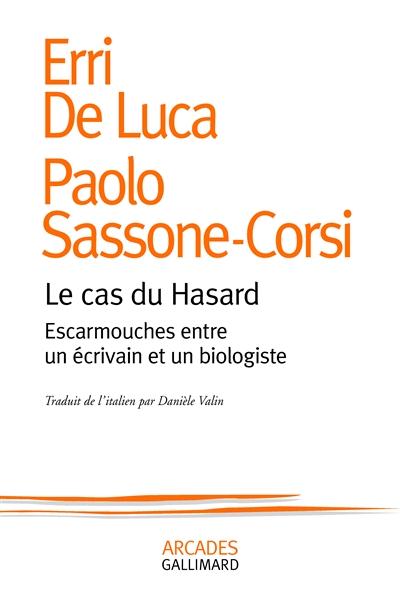 LE CAS DU HASARD - ESCARMOUCHES ENTRE UN ECRIVAIN ET UN BIOLOGISTE