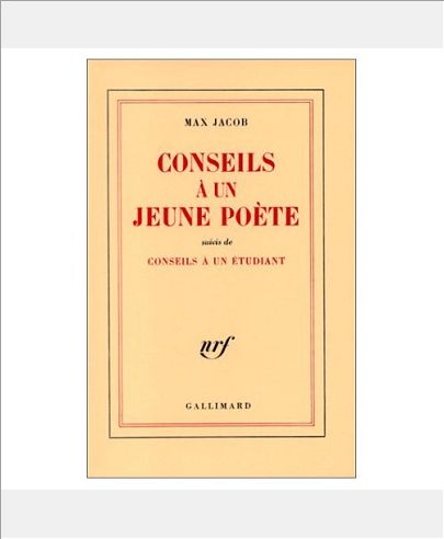 CONSEILS A UN JEUNE POETE / CONSEILS A UN ETUDIANT