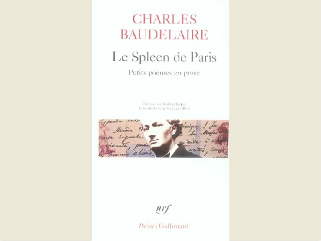 LE SPLEEN DE PARIS - PETITS POEMES EN PROSE