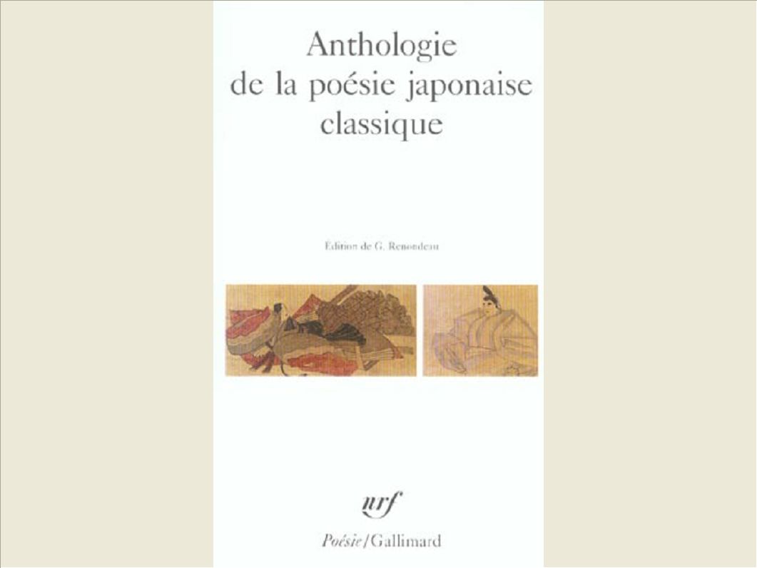 ANTHOLOGIE DE LA POESIE JAPONAISE CLASSIQUE