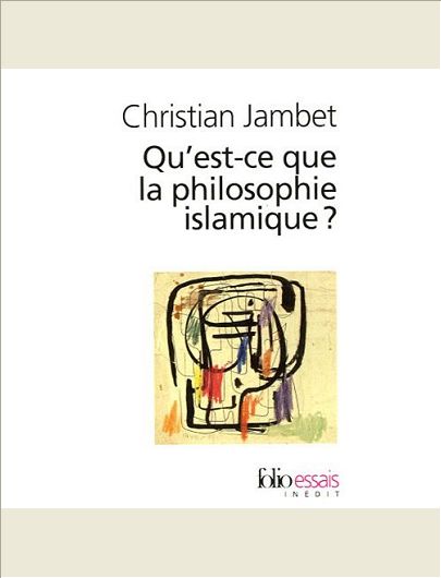 QU'EST-CE QUE LA PHILOSOPHIE ISLAMIQUE ?