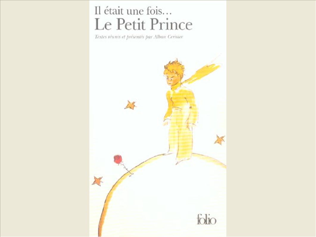 IL ETAIT UNE FOIS... LE PETIT PRINCE D'ANTOINE DE SAINT-EXUPERY