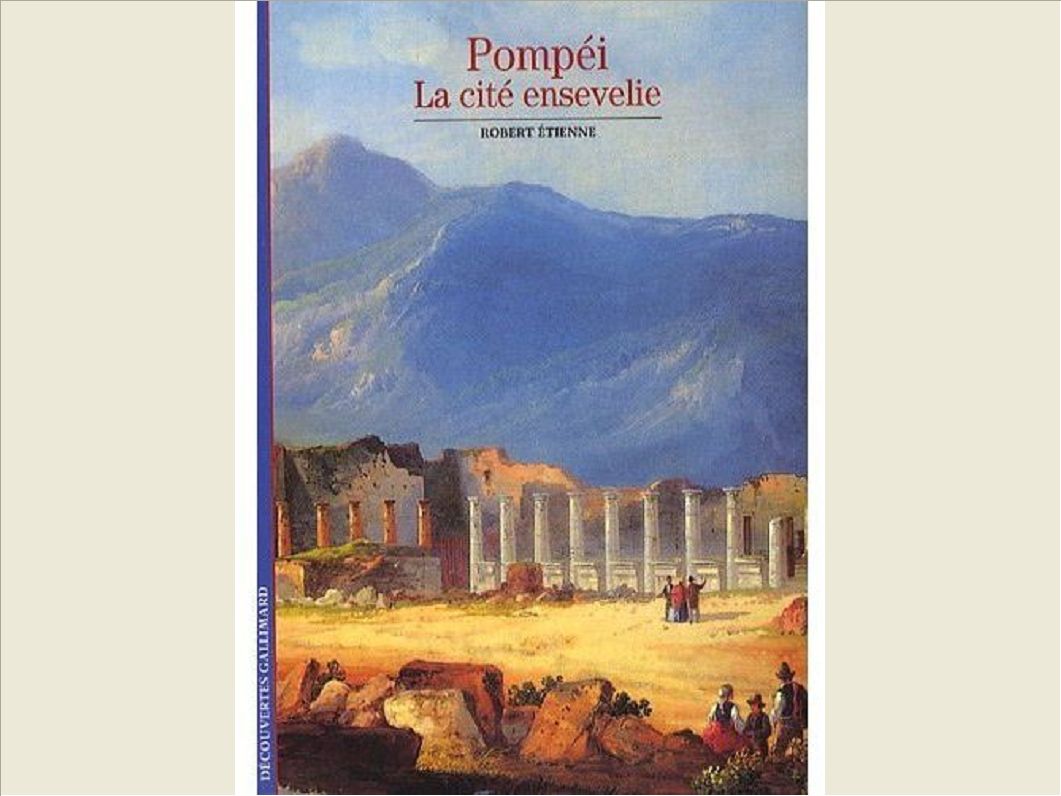 POMPEI, LA CITE ENSEVELIE