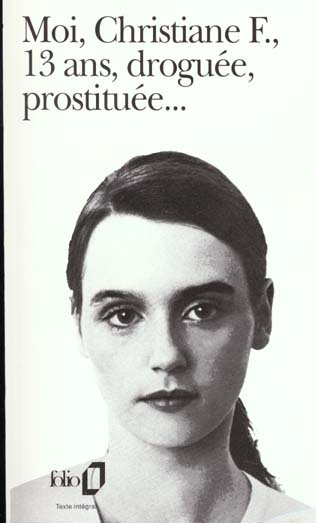 MOI, CHRISTIANE F., 13 ANS, DROGUEE, PROSTITUEE...