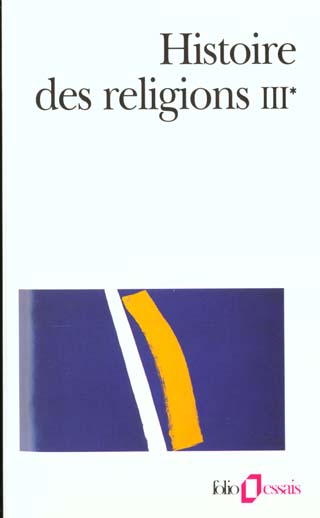 HISTOIRE DES RELIGIONS - VOL03