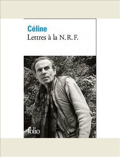 LETTRES A LA N.R.F. - CHOIX 1931-1961