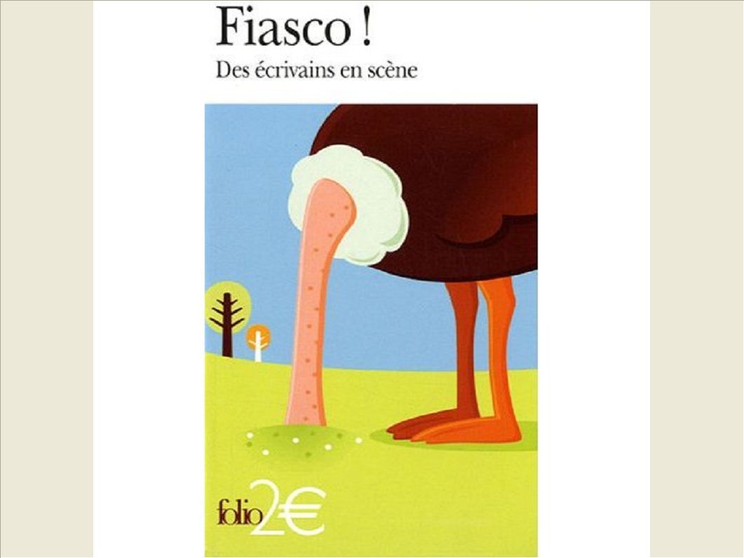 FIASCO ! - DES ECRIVAINS EN SCENE
