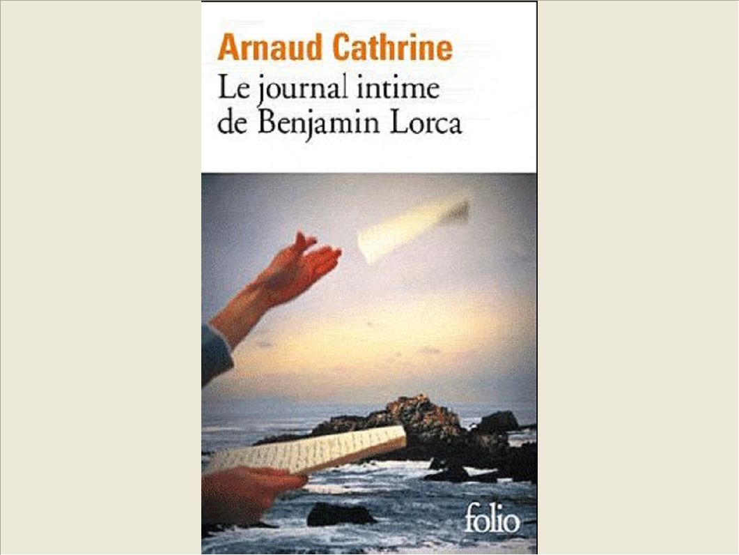 LE JOURNAL INTIME DE BENJAMIN LORCA