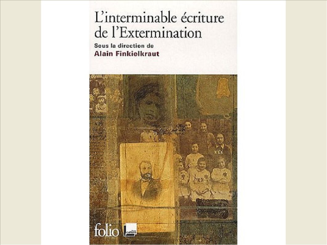 L'INTERMINABLE ECRITURE DE L'EXTERMINATION