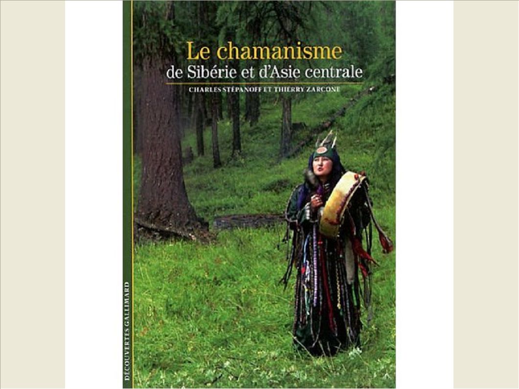 LE CHAMANISME DE SIBERIE ET D'ASIE CENTRALE