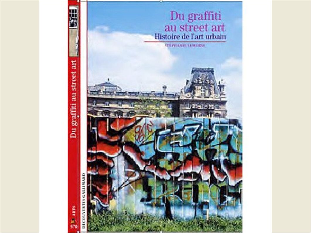 L'ART URBAIN - DU GRAFFITI AU STREET ART