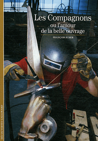 LES COMPAGNONS OU L'AMOUR DE LA BELLE OUVRAGE