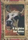 A LA GLOIRE DES BETES
