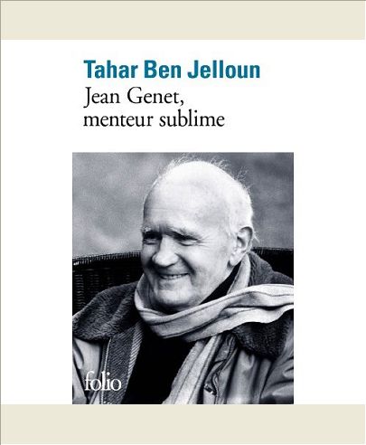JEAN GENET, MENTEUR SUBLIME