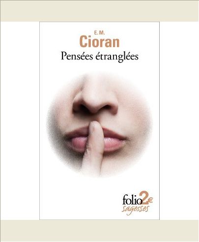 PRECEDE DE LE MAUVAIS DEMIURGE - PENSEES ETRANGLEES
