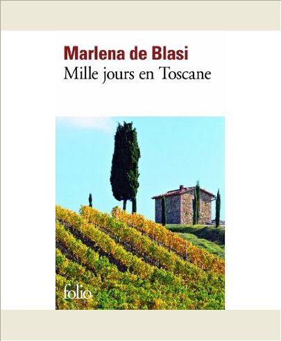 MILLE JOURS EN TOSCANE