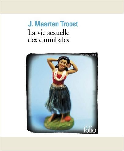 VOYAGE - T19 - LA VIE SEXUELLE DES CANNIBALES - A LA DERIVE DANS LE PACIFIQUE SUD