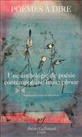 POEMES A DIRE - UNE ANTHOLOGIE DE POESIE CONTEMPORAINE FRANCOPHONE