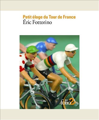 PETIT ELOGE DU TOUR DE FRANCE