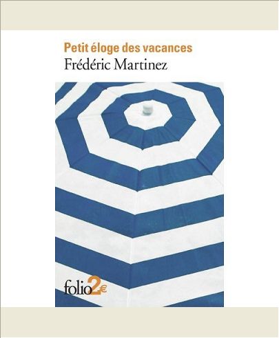PETIT ELOGE DES VACANCES