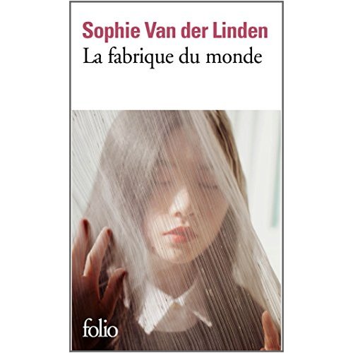LA FABRIQUE DU MONDE