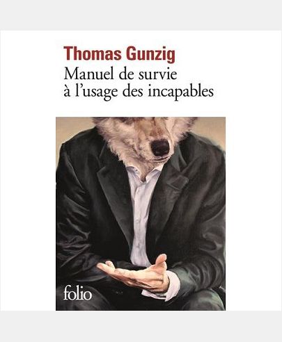 MANUEL DE SURVIE A L'USAGE DES INCAPABLES