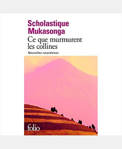 CE QUE MURMURENT LES COLLINES - NOUVELLES RWANDAISES