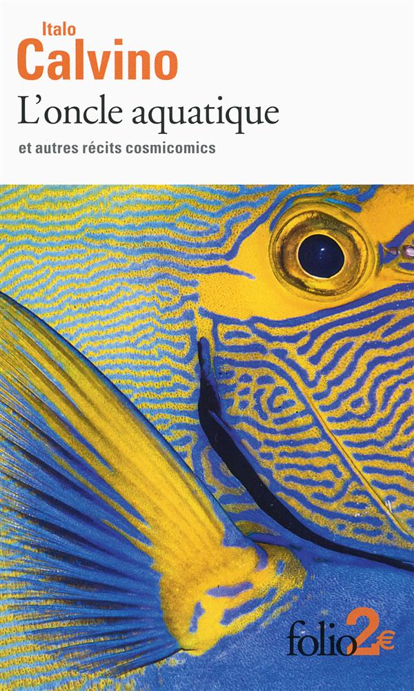 L'ONCLE AQUATIQUE ET AUTRES RECITS COSMICOMICS