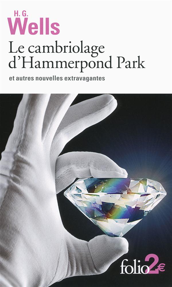 LE CAMBRIOLAGE D'HAMMERPOND PARK ET AUTRES NOUVELLES EXTRAVAGANTES