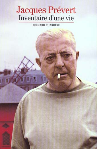 JACQUES PREVERT - INVENTAIRE D'UNE VIE