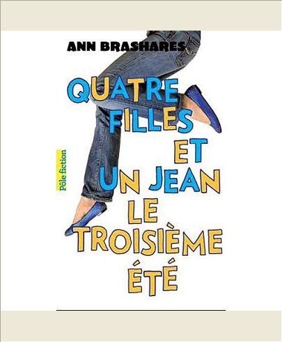 QUATRE FILLES ET UN JEAN - III - LE TROISIEME ETE