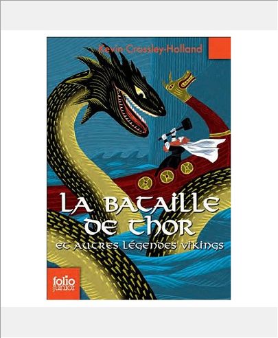LA BATAILLE DE THOR ET AUTRES LEGENDES VIKINGS