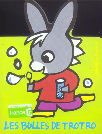LES BULLES DE TROTRO