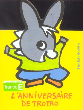 L'ANNIVERSAIRE DE TROTRO