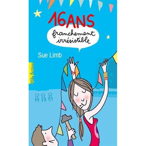 16 ANS, FRANCHEMENT IRRESISTIBLE
