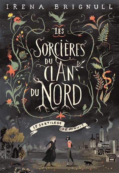 LES SORCIERES DU CLAN DU NORD, 1 : LE SORTILEGE DE MINUIT