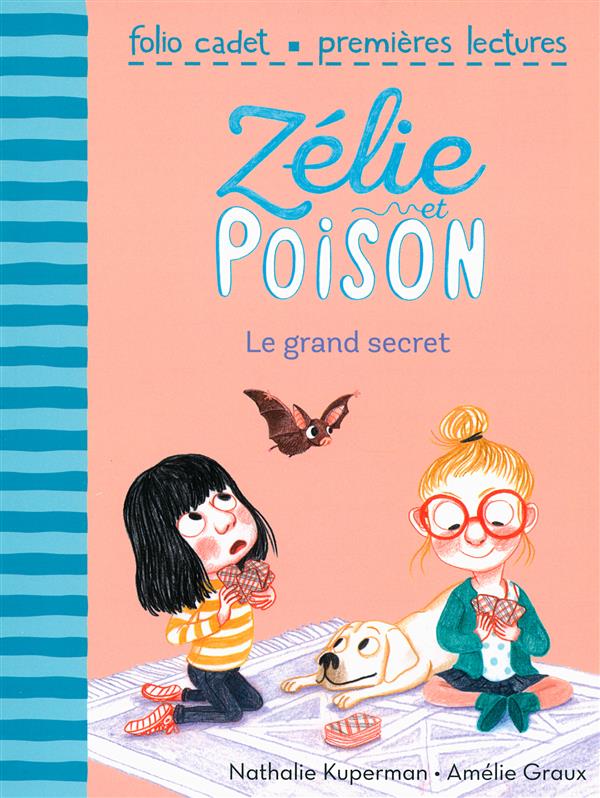 ZELIE ET POISON - T03 - LE GRAND SECRET