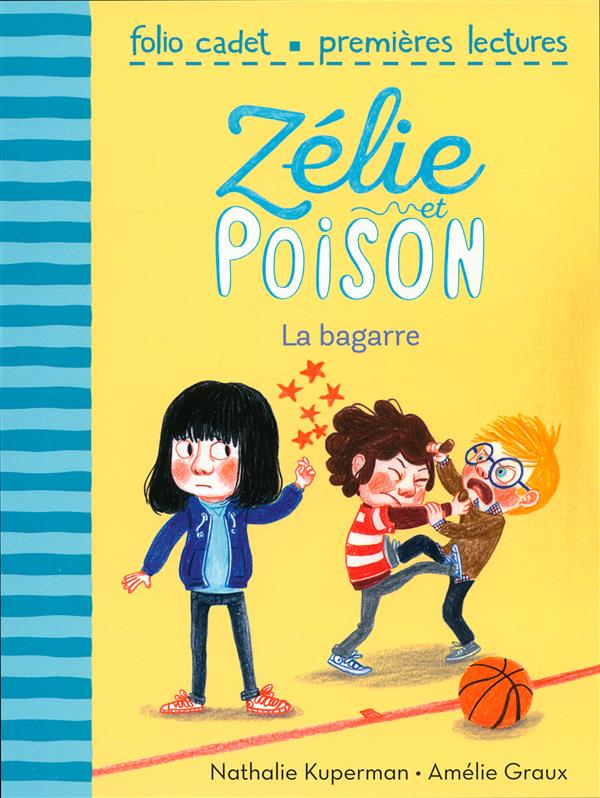 ZELIE ET POISON - T04 - LA BAGARRE