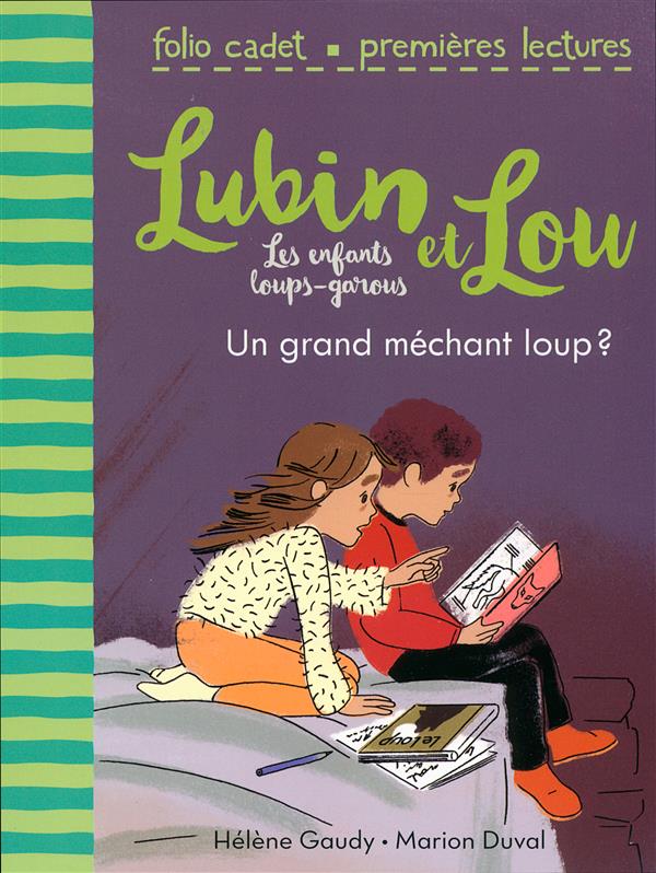 LUBIN ET LOU, LES ENFANTS LOUPS-GAROUS - T04 - UN GRAND MECHANT LOUP ?