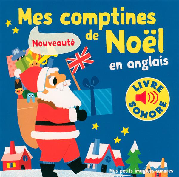 MES COMPTINES DE NOEL EN ANGLAIS - 6 COMPTINES, 6 IMAGES, 6 PUCES