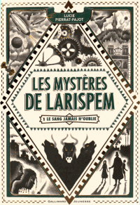 LES MYSTERES DE LARISPEM SANG JAMAIS OUBLIE CONCOURS 1ER ROMAN JEUNESSE