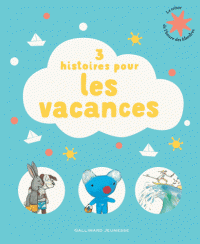 3 HISTOIRES POUR LES VACANCES