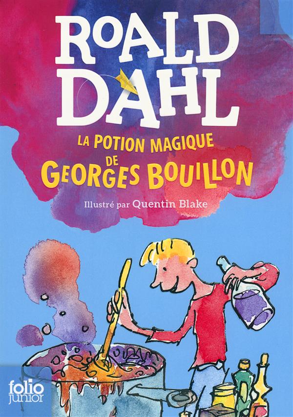 LA POTION MAGIQUE DE GEORGES BOUILLON